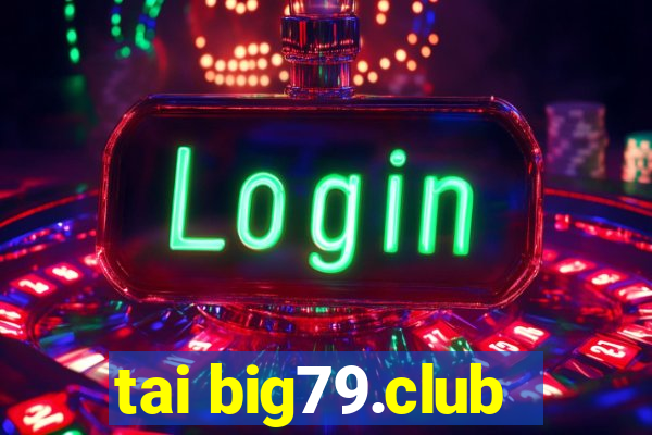 tai big79.club