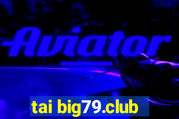 tai big79.club