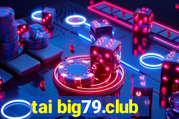 tai big79.club