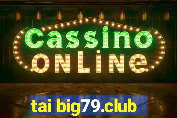 tai big79.club