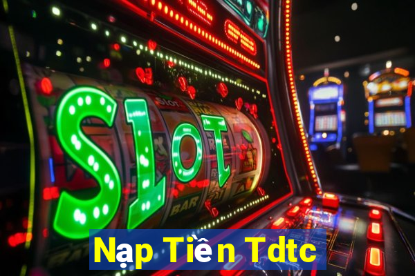 Nạp Tiền Tdtc