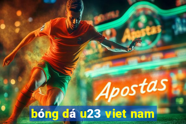 bóng dá u23 viet nam