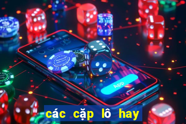 các cặp lô hay về ngày chủ nhật