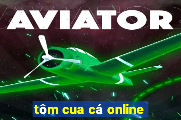 tôm cua cá online