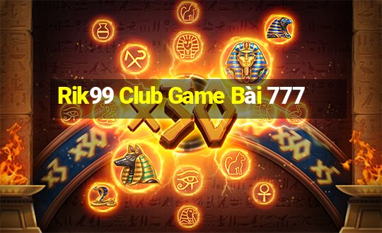 Rik99 Club Game Bài 777