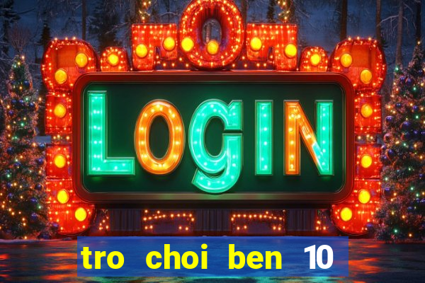 tro choi ben 10 mien phi