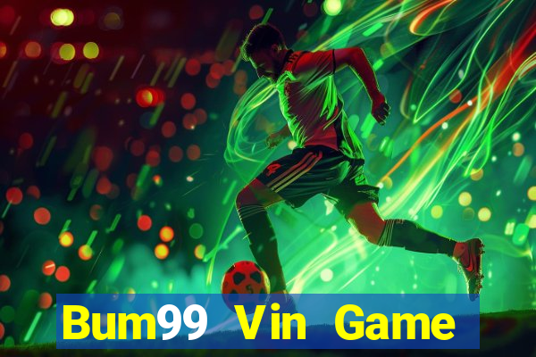 Bum99 Vin Game Bài Miễn Phí