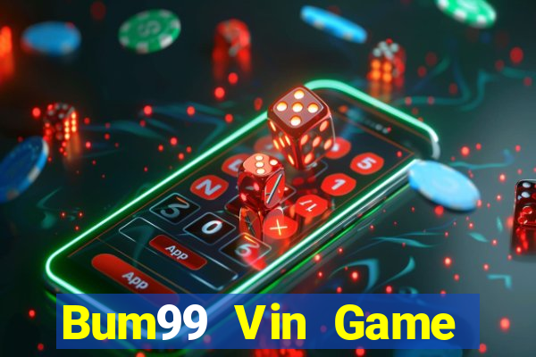 Bum99 Vin Game Bài Miễn Phí