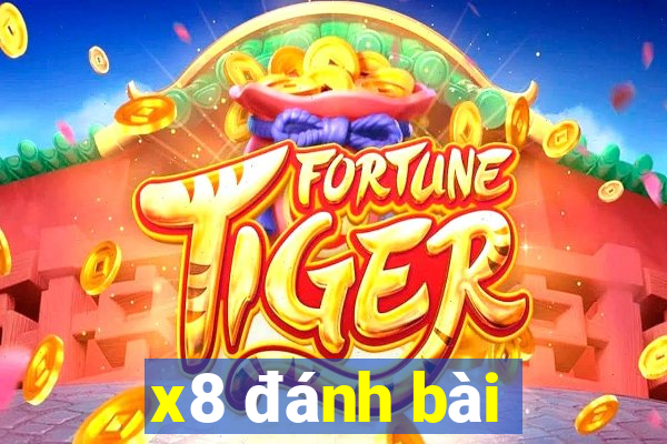 x8 đánh bài