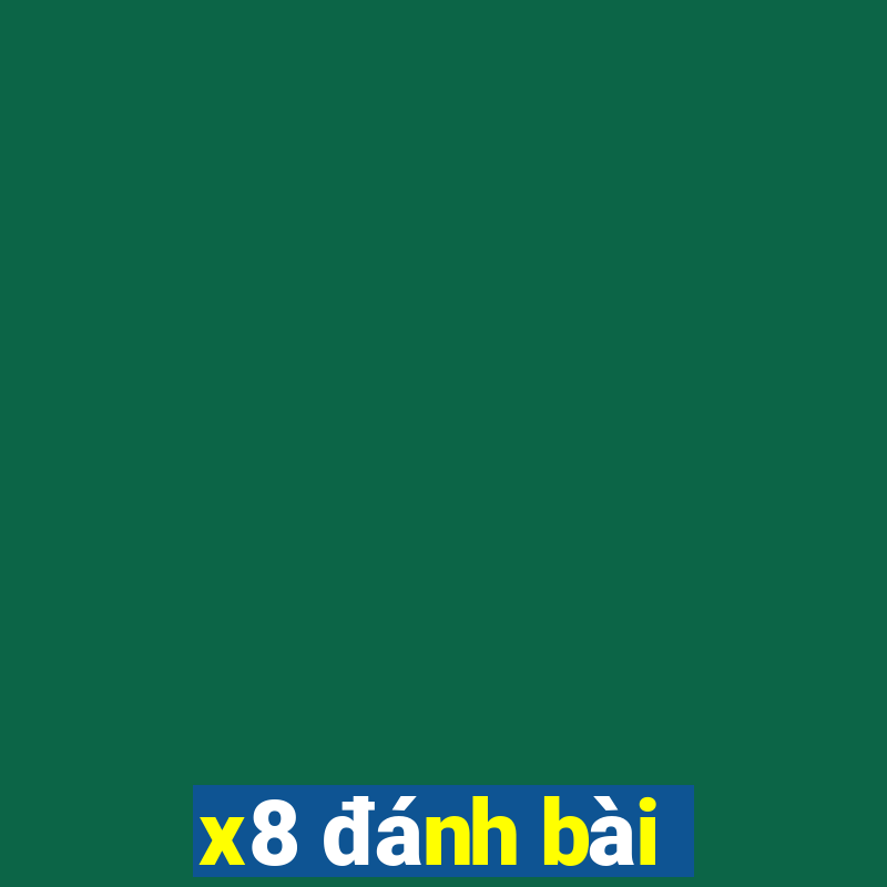 x8 đánh bài