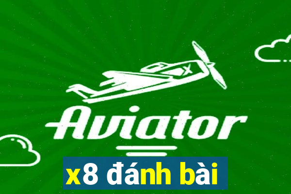 x8 đánh bài