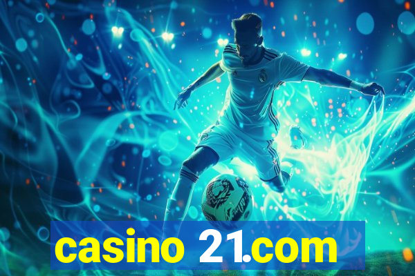 casino 21.com