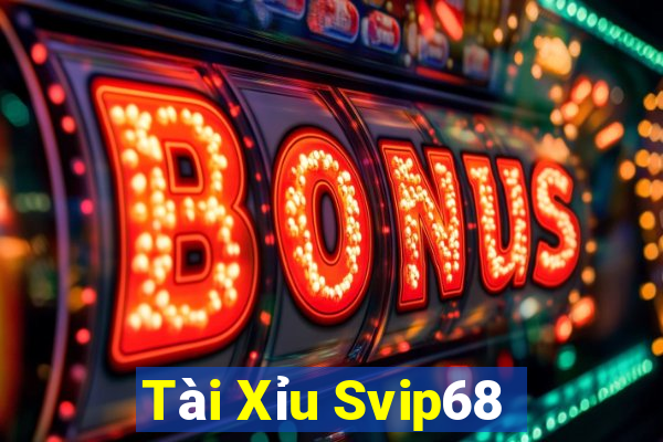 Tài Xỉu Svip68