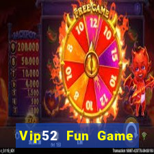 Vip52 Fun Game Bài Khuyến Mãi