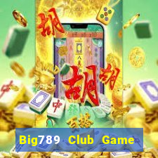 Big789 Club Game Bài 52Fun Đổi Thưởng