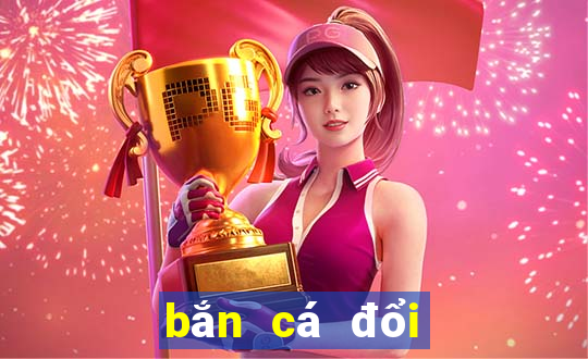 bắn cá đổi thưởng the cào apk