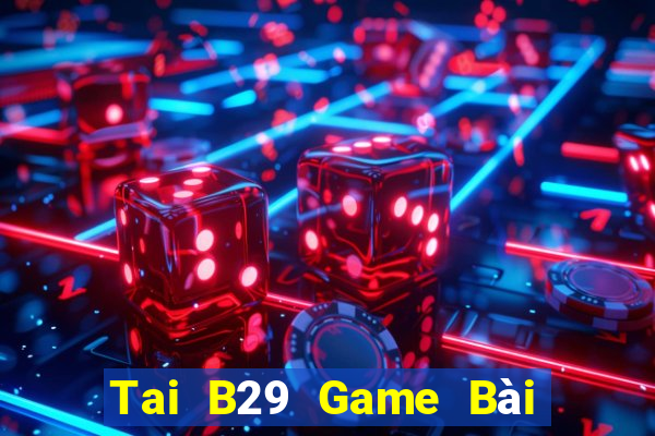 Tai B29 Game Bài Fa88 Apk