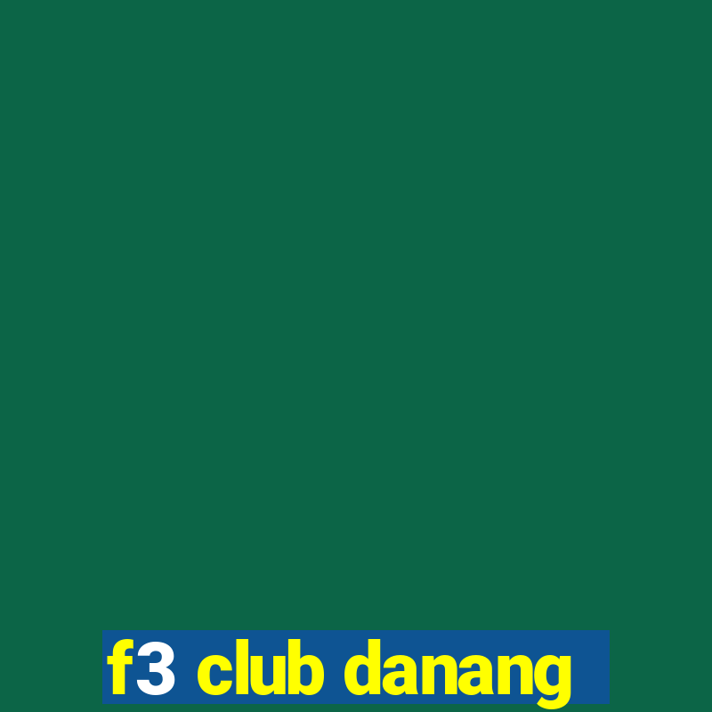 f3 club danang