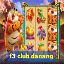 f3 club danang