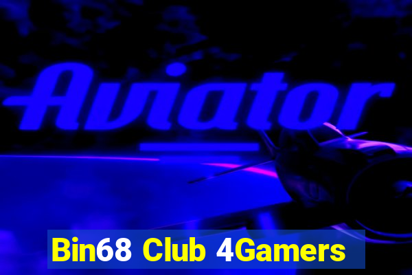 Bin68 Club 4Gamers