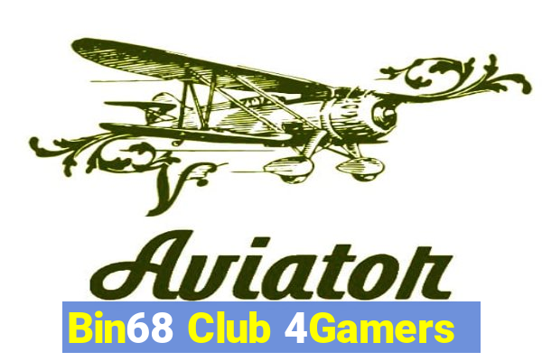 Bin68 Club 4Gamers