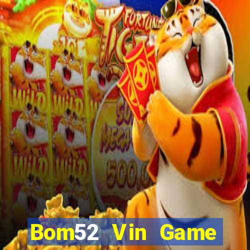 Bom52 Vin Game Bài Trên Máy Tính