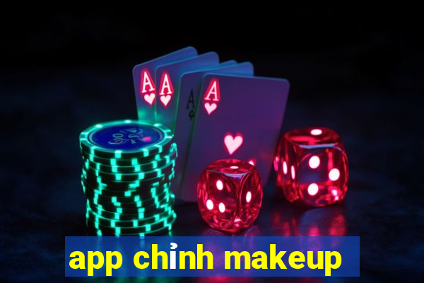 app chỉnh makeup