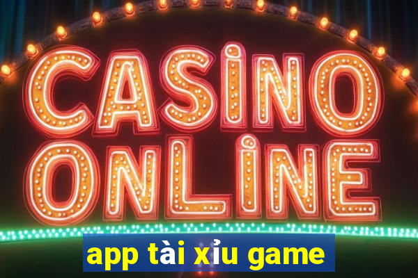 app tài xỉu game