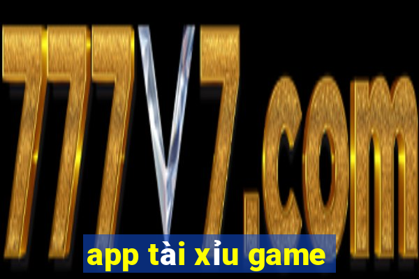 app tài xỉu game