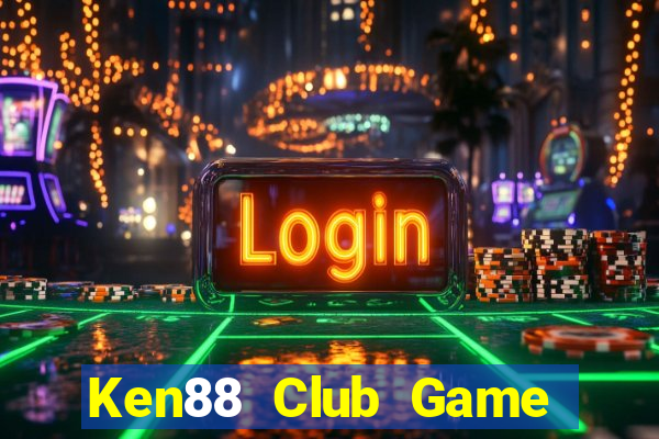 Ken88 Club Game Bài Online Đổi Thưởng