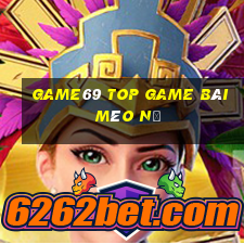 Game69 Top Game Bài Mèo Nổ