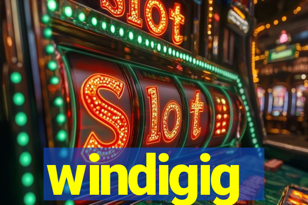 windigig