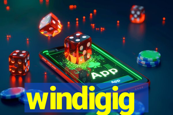 windigig