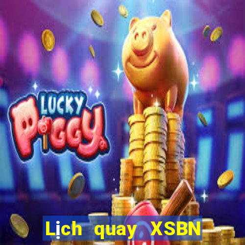 Lịch quay XSBN Thứ 6