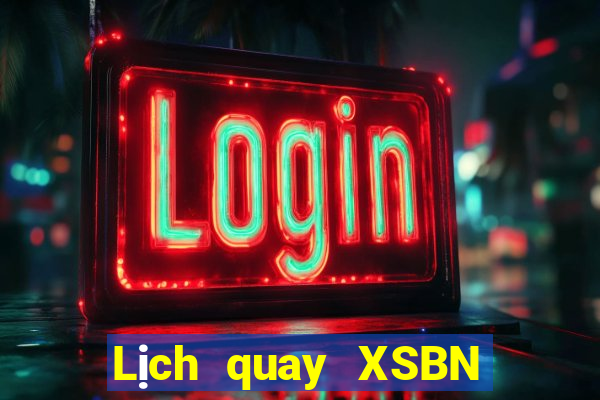 Lịch quay XSBN Thứ 6