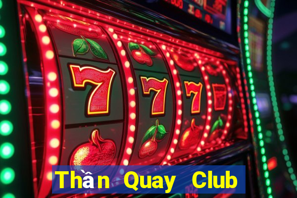 Thần Quay Club Game The Bài Hack