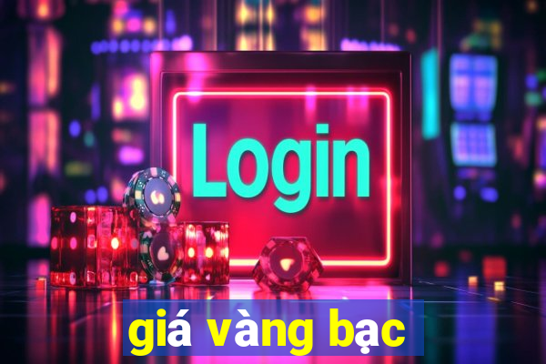 giá vàng bạc