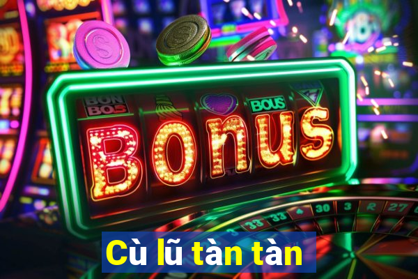 Cù lũ tàn tàn