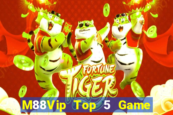 M88Vip Top 5 Game Đánh Bài Đổi Thưởng