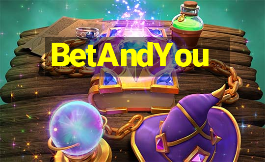 BetAndYou