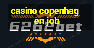 casino copenhagen job