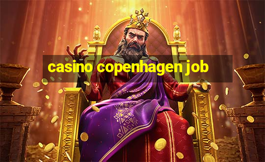 casino copenhagen job