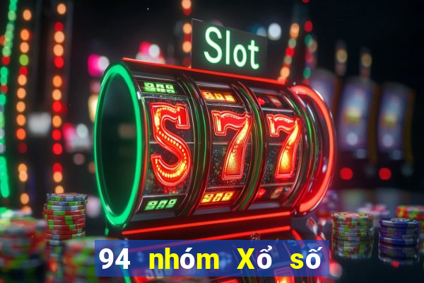 94 nhóm Xổ số kiến thiết