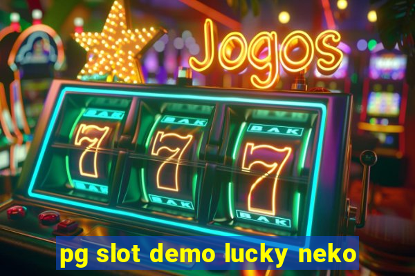 pg slot demo lucky neko