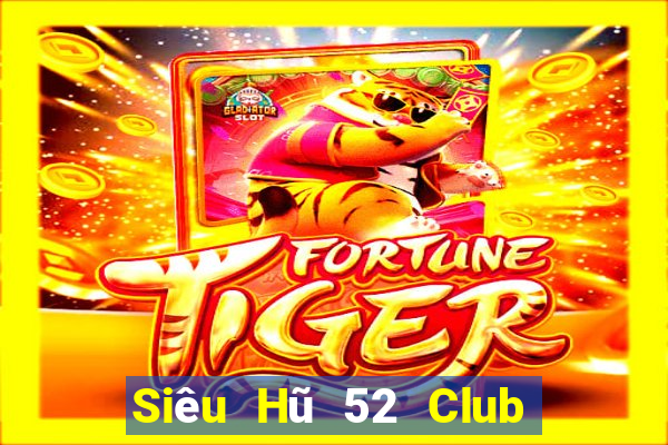 Siêu Hũ 52 Club Game Bài Ionline