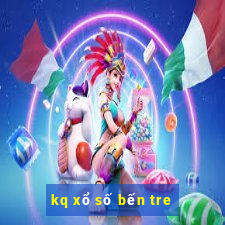 kq xổ số bến tre