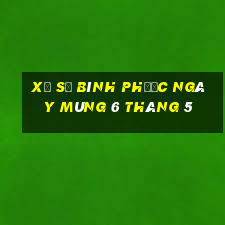 xổ số bình phước ngày mùng 6 tháng 5