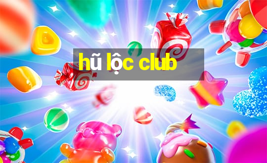 hũ lộc club