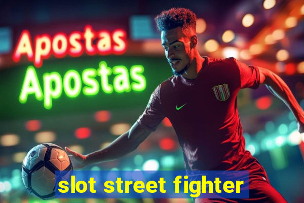 slot street fighter