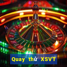 Quay thử XSVT ngày 30